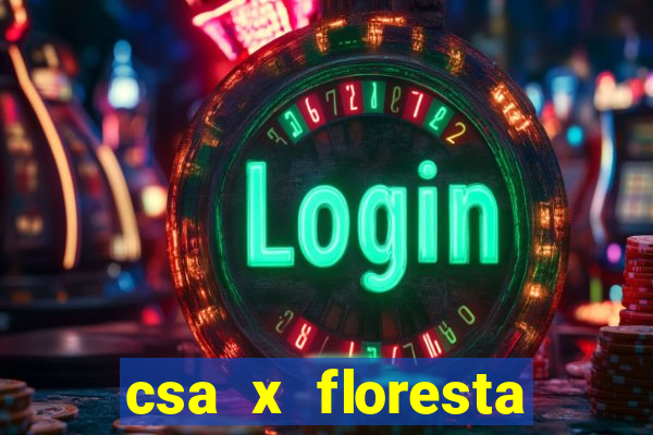 csa x floresta onde assistir