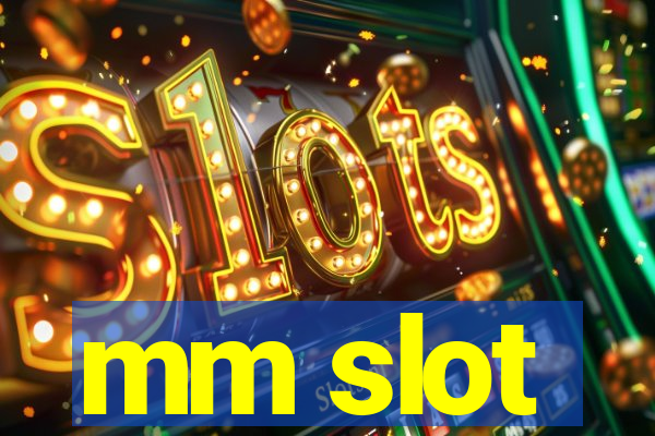 mm slot