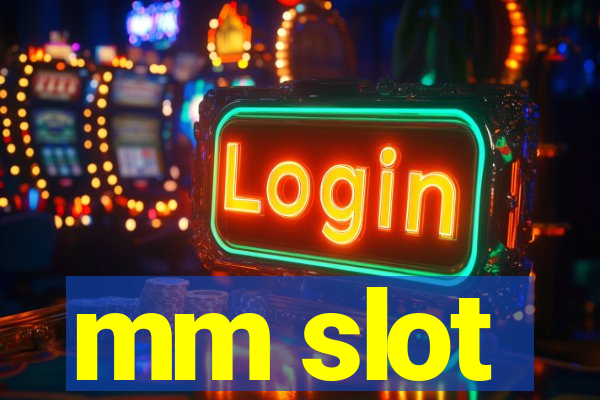 mm slot