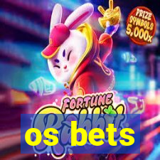 os bets