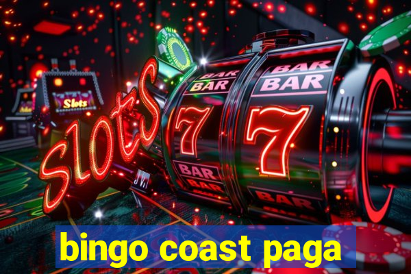 bingo coast paga