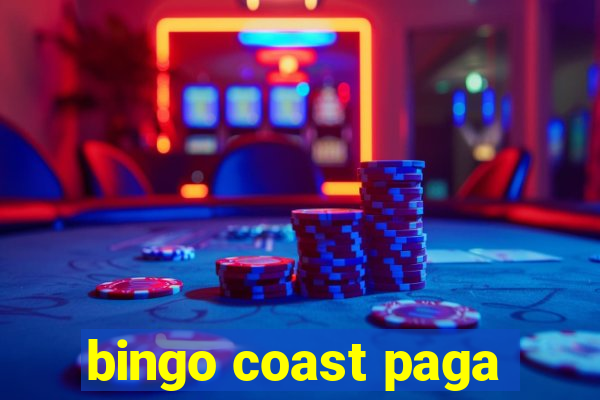 bingo coast paga