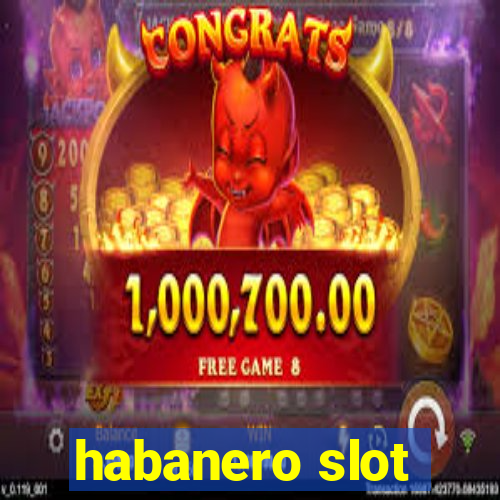 habanero slot