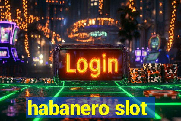 habanero slot