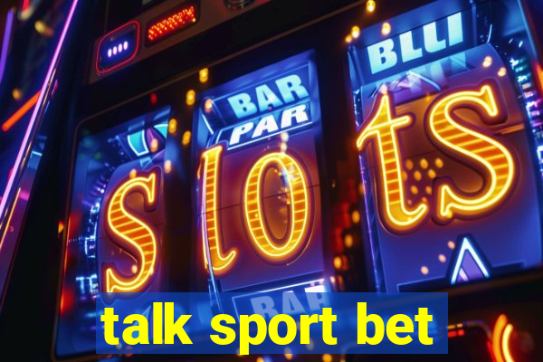 talk sport bet