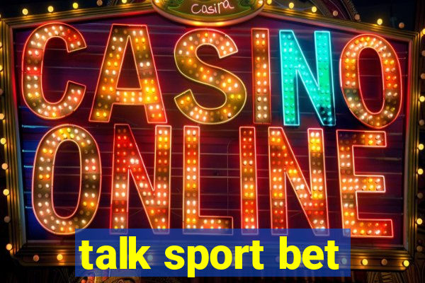 talk sport bet