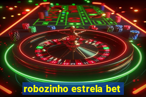 robozinho estrela bet