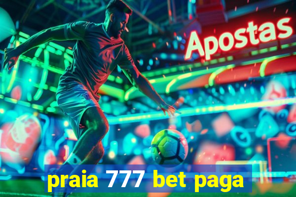 praia 777 bet paga