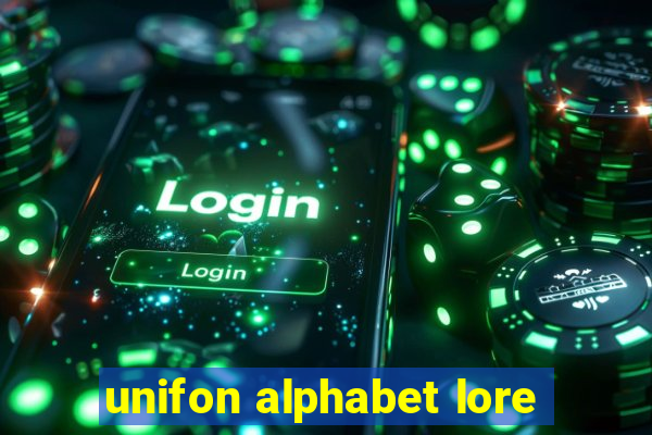 unifon alphabet lore