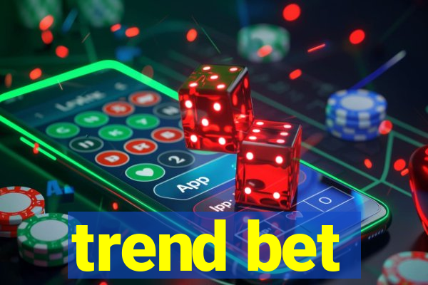 trend bet