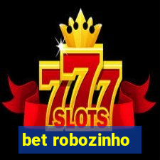 bet robozinho