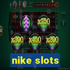 nike slots