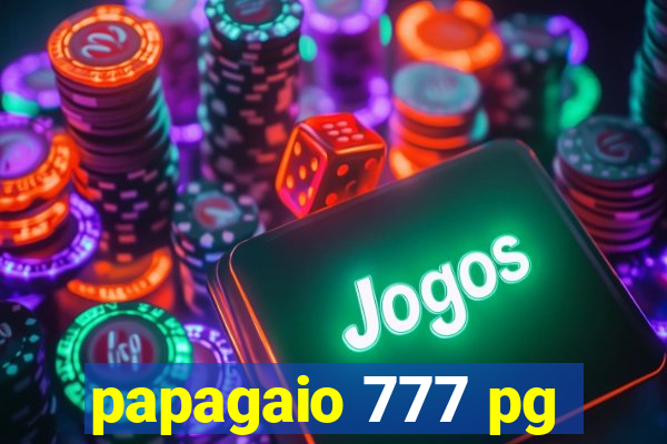 papagaio 777 pg