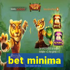 bet minima