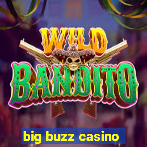 big buzz casino