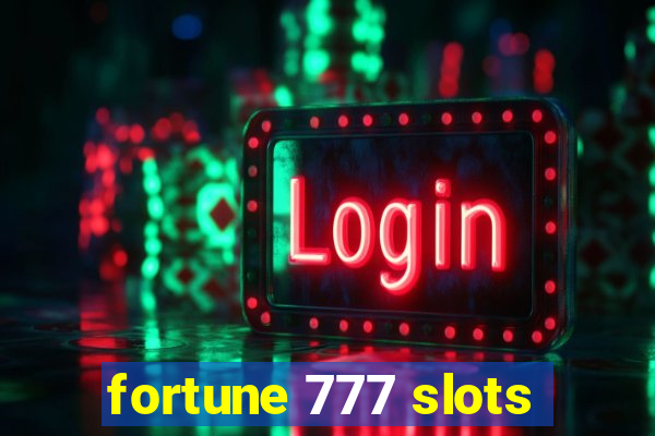 fortune 777 slots