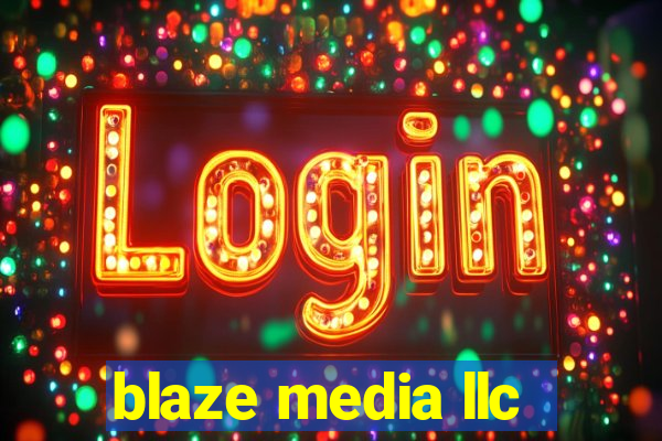 blaze media llc