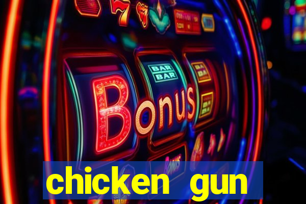 chicken gun dinheiro infinito