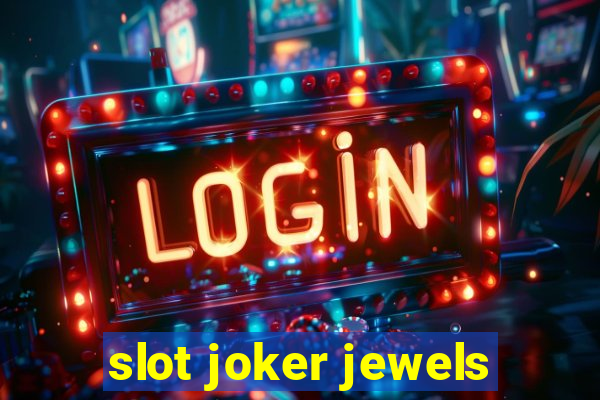 slot joker jewels