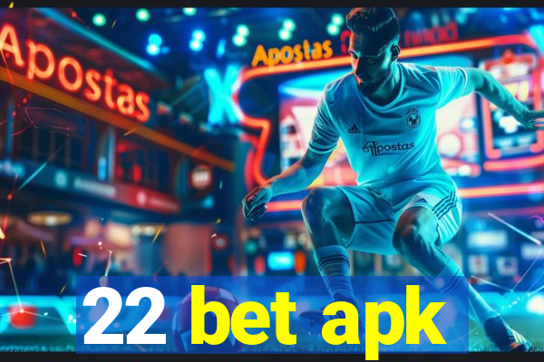 22 bet apk