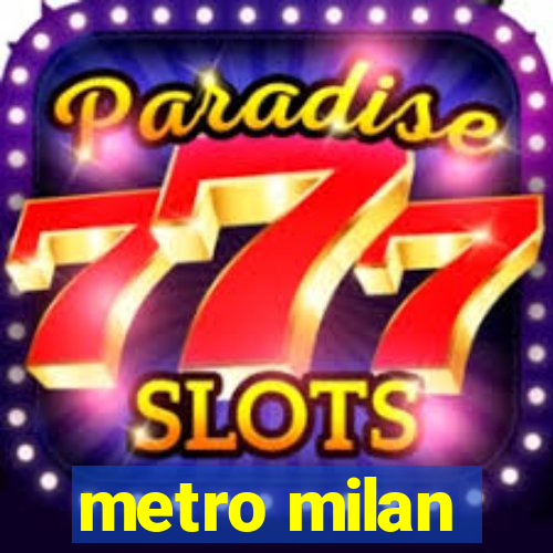 metro milan