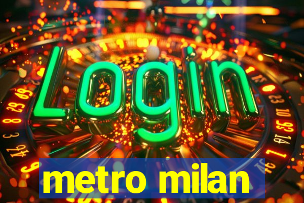 metro milan