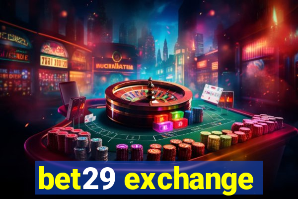 bet29 exchange