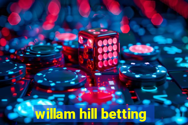 willam hill betting