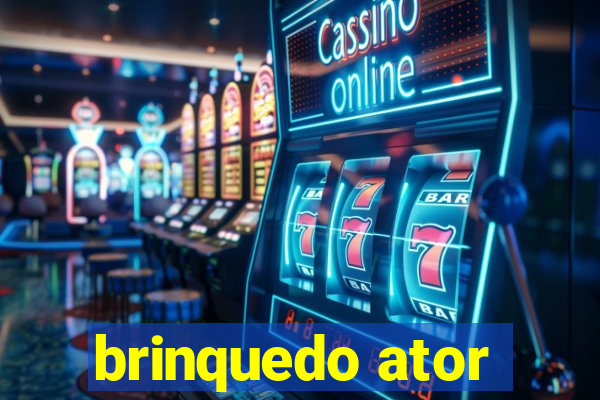 brinquedo ator