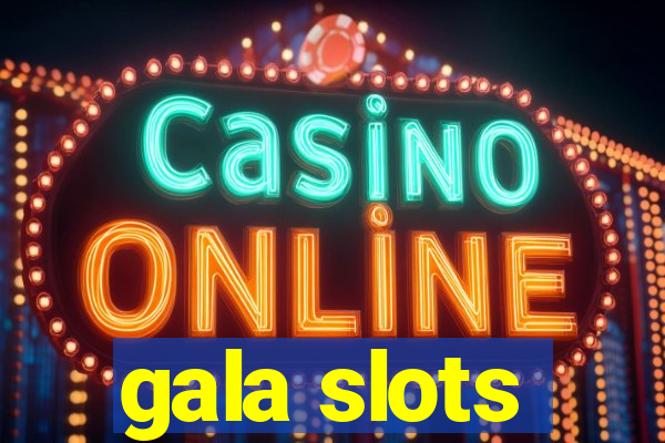 gala slots