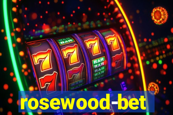 rosewood-bet