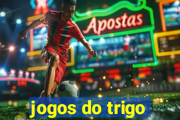 jogos do trigo