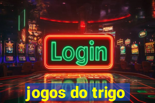 jogos do trigo