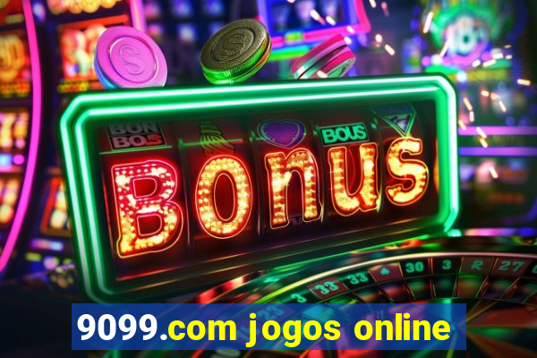 9099.com jogos online