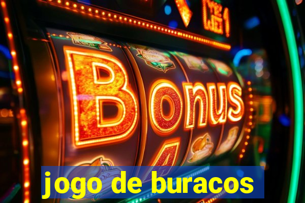 jogo de buracos