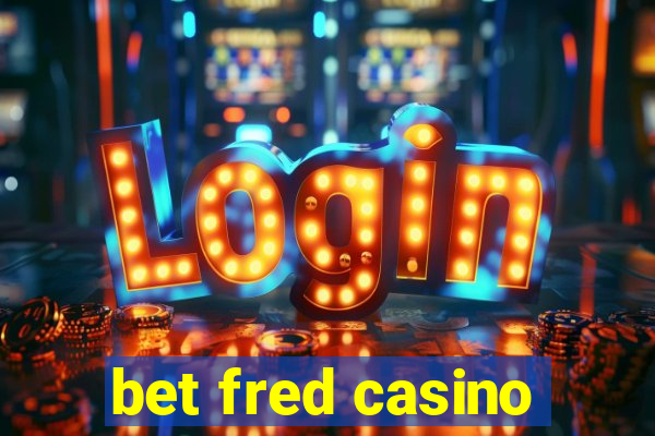 bet fred casino