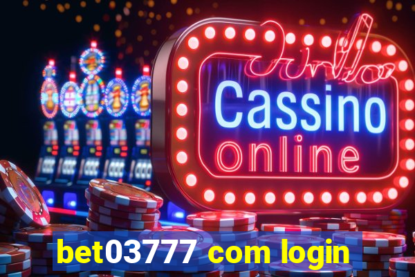 bet03777 com login