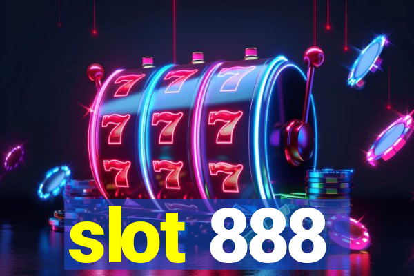 slot 888