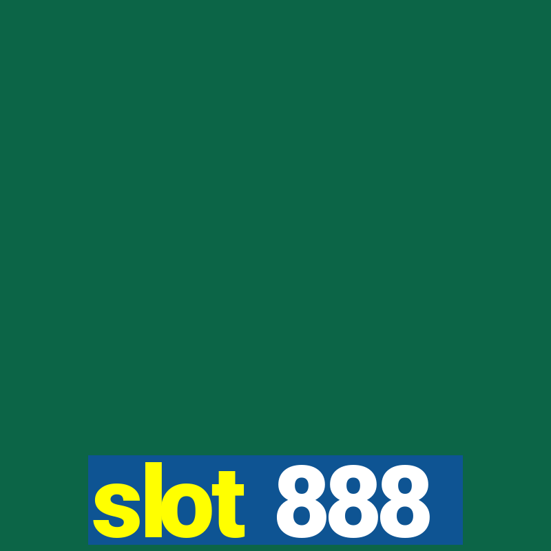 slot 888