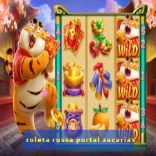 roleta russa portal zacarias