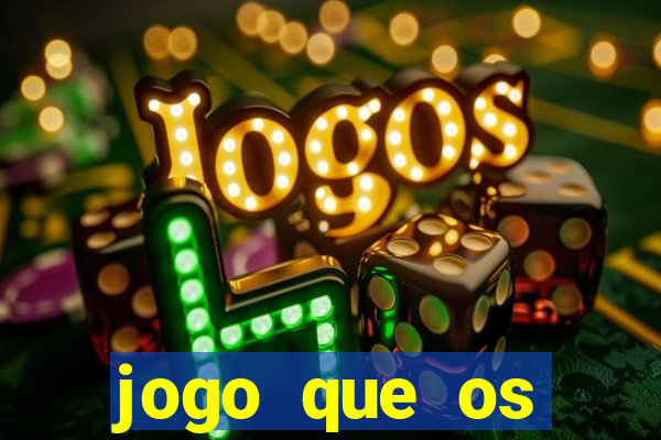 jogo que os famosos est?o jogando para ganhar dinheiro