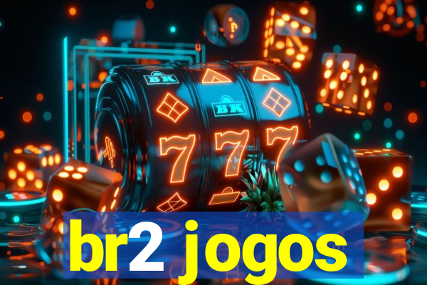 br2 jogos