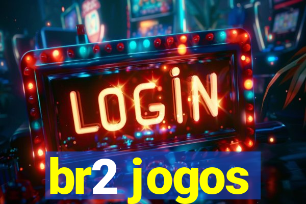 br2 jogos