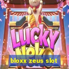 bloxx zeus slot