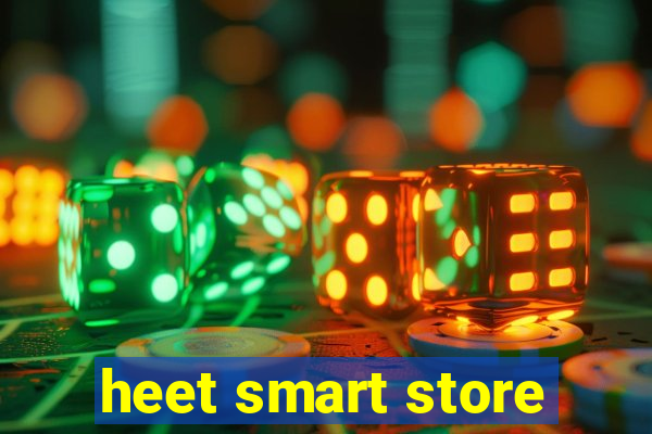 heet smart store