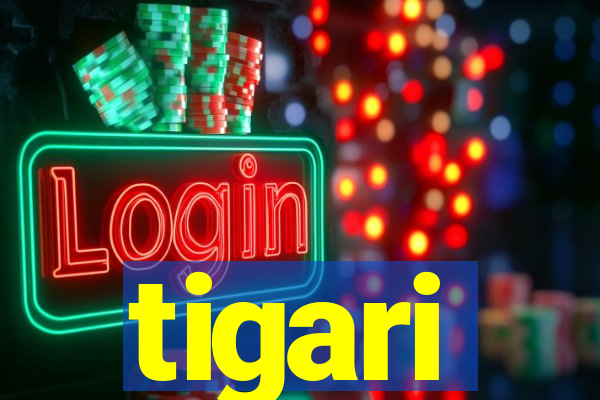 tigari