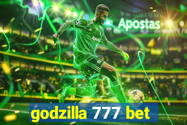 godzilla 777 bet