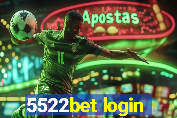 5522bet login