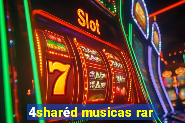 4sharéd musicas rar