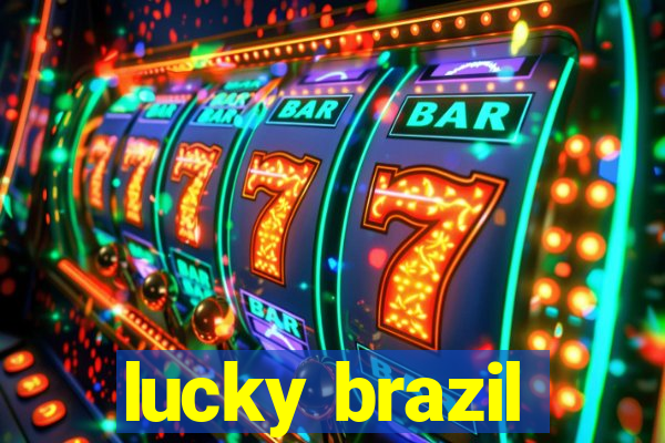 lucky brazil